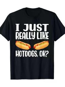 I Just Really Like Hot Dogs Funny HotDog T-shirt for all seasons, men and women gift (Color: Black, size: XL)