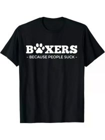 Boxers Because People Suck Boxer Dog T-shirt Funny Boxer T-Shirt (Color: Black, size: L)