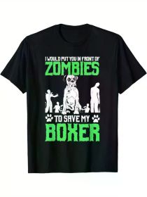 Humorous 'I Would Put You In Front Of Zombies to Save My Boxer' T-Shirt - 100% Cotton, Soft & Comfortable, Ideal Gift for Dog Lovers (Color: Black, size: L)
