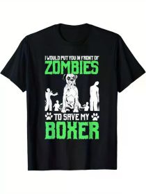 Humorous 'I Would Put You In Front Of Zombies to Save My Boxer' T-Shirt - 100% Cotton, Soft & Comfortable, Ideal Gift for Dog Lovers (Color: Black, size: XL)