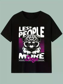 Fewer People, More Dogs High-Quality Cotton T-Shirt, Creative, Versatile for All Seasons, Durable Knit, Perfect for New Year, Valentine'S Day Cho (Color: Black, size: XXXL)