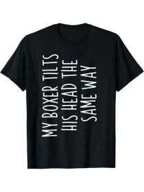 Funny "My Boxer Tilts His Head The Same Way" Dog Graphic T-Shirt - Cotton Tee, Ideal Gift for Pet Lovers (Color: Black, size: M)