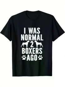 I Was Normal 2 Boxers Ago" Humorous T-Shirt - Cotton Tee, Black with White Text and Dog Silhouettes, Ideal Gift for Pet Lovers, Casual Wear (Color: Black, size: L)