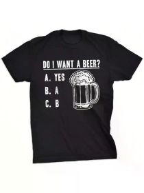 Crazy Dog T-Shirts Mens Do I Want A Beer T Shirt Funny Graphic Drinking Tee (Color: Black, size: XL)