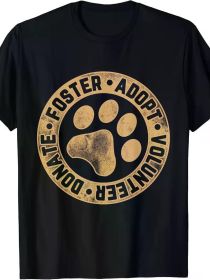 Foster. Adopt. Volunteer. Donate. Animal Rescue Dog T-Shirt (Color: Black, size: XXXL)