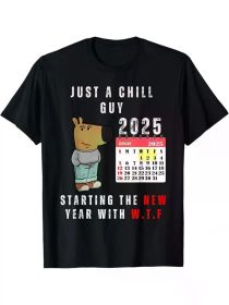Just A Chill Guy" 2025 WTF New Year's Eve T-Shirt - Funny Black Cotton Tee with Cartoon Dog & Calendar Design, (Color: Black, size: XL)