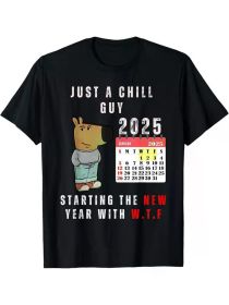 Just A Chill Guy" 2025 WTF New Year's Eve T-Shirt - Funny Black Cotton Tee with Cartoon Dog & Calendar Design, (Color: Black, size: L)
