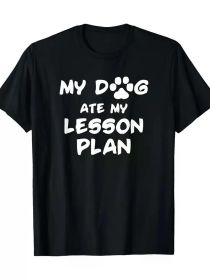 Funny 'My Dog Ate My Lesson Plan' Teacher T-Shirt - 100% Cotton, Black with White Lettering, Casual Round Neck Short Sleeve (Color: Black, size: XXXL)