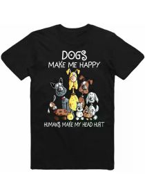 Dogs Make Me Happy, Humans Make My Head Hurt" - Men's & Women's Dog Lover T-Shirt | Soft Cotton, Casual Fit, (Color: Black, size: M)