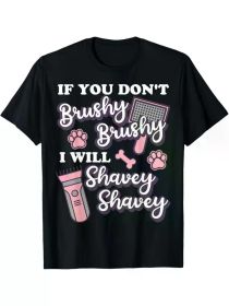 Brushy Brushy" Funny Dog Groomer Cotton T-Shirt for Men - Casual & Sporty, Breathable Crew Neck Tee with Unique Print Design (Color: Black, size: M)
