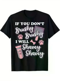 Funny "Brushy Brushy" Dog Groomer T-Shirt for Men & Women - Ultra-Soft Cotton, Breathable Crew Neck Tee with Humorous Pet Grooming Design (Color: Black, size: S)