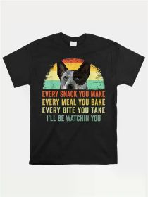 every snack you make blue heeler australian cattle dog owner shirt 2024 Men's sport Black casual short-sleeved T-shirt (Color: Black, size: L)