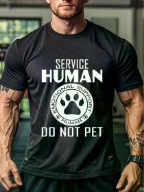 Men's 100% Cotton "Service Human Do Not Pet" T-Shirt - Soft & Comfortable Casual Short-Sleeve Crew Neck with Emotional Support Dog Print (Color: Black, size: XXXL)