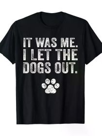 I Let The Dogs Out T-Shirt] Funny It Was Me I Let The Dogs Out Dog Lover Distressed T-Shirt (Color: Black, size: XXL)