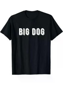That Says Big Dog T-Shirt (Color: Black, size: M)